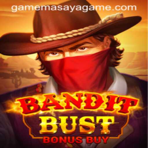 Bandit Bust Bonus Buy: A Deep Dive into MasayaGame’s Latest Adventure