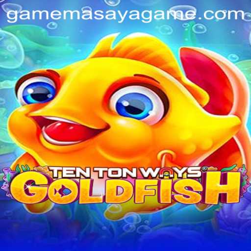 Discover the Intriguing World of TenTonWaysGoldfish: A MasayaGame Adventure